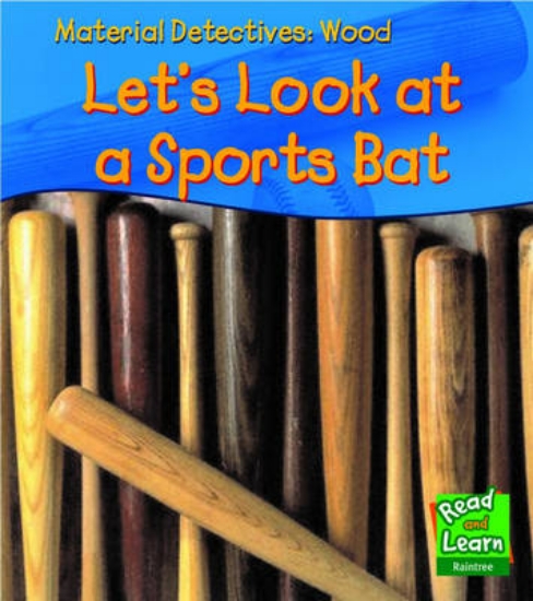 Picture of Material Detectives Wood: Let's Look at a Sports B
