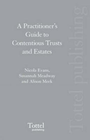 Picture of A Practitioner's Guide to Contentious Trusts and E