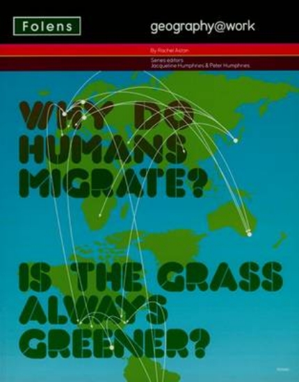 Picture of Geography@work: (3) Why Do Humans Migrate? Student