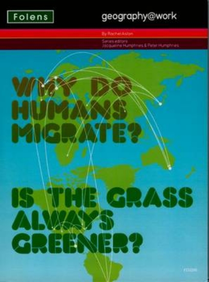 Picture of Geography@work: (3) Why Do Humans Migrate? Teacher