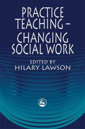 Picture of Practice Teaching - Changing Social Work