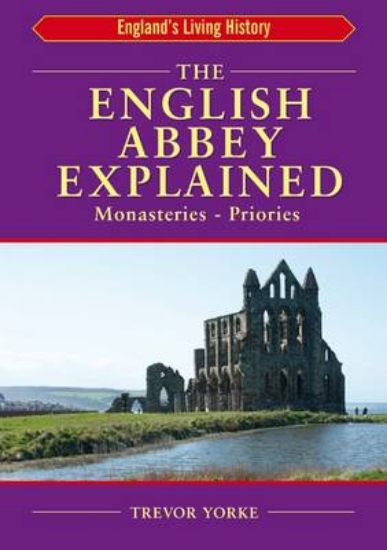 Picture of The English Abbey Explained