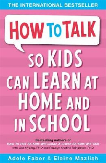 Picture of How to Talk so Kids Can Learn at Home and in Schoo