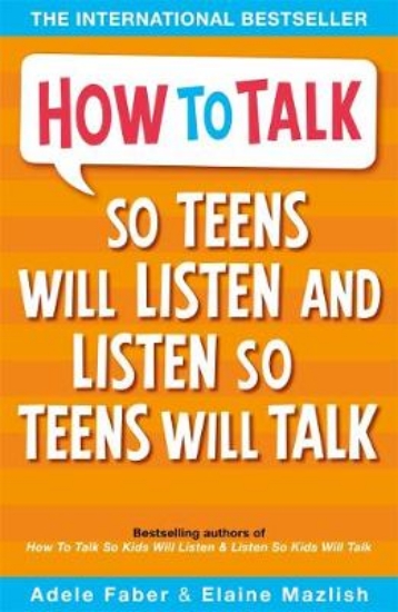 Picture of How to Talk so Teens will Listen &amp; Listen so T