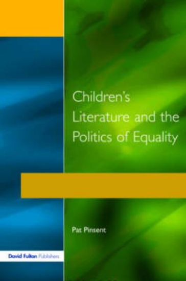 Picture of Childrens Literature and the Politics of Equality