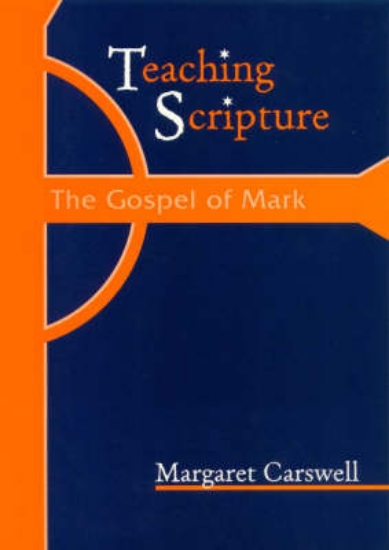 Picture of Teaching Scripture: the Gospel of Mark