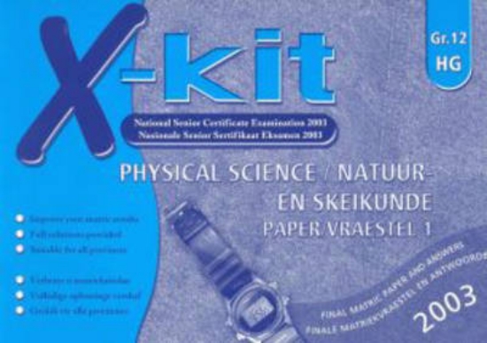 Picture of X-kit NSC exam 2003 Physical Science: Paper 1: Gr