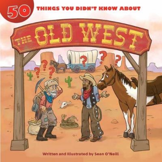 Picture of 50 Things You Didn't Know about the Old West