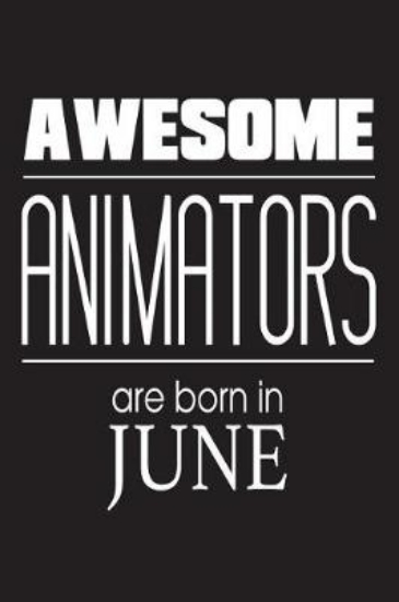 Picture of Awesome Animators Are Born In June