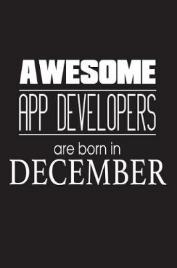 Picture of Awesome App Developers Are Born in December