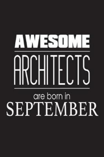 Picture of Awesome Architects Are Born In September