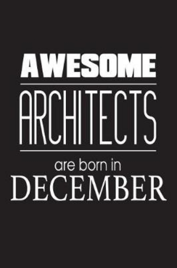 Picture of Awesome Architects Are Born In December