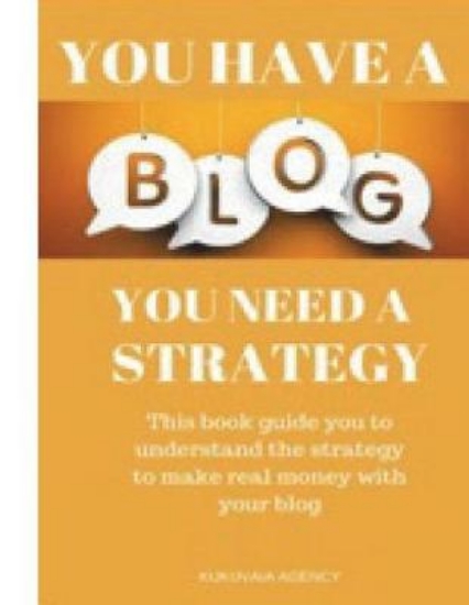 Picture of You have a blog, you need a strategy