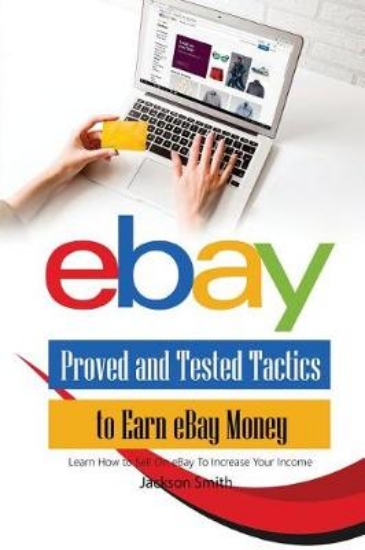 Picture of Ebay Proved and Tested Tactics to Earn Ebay Money