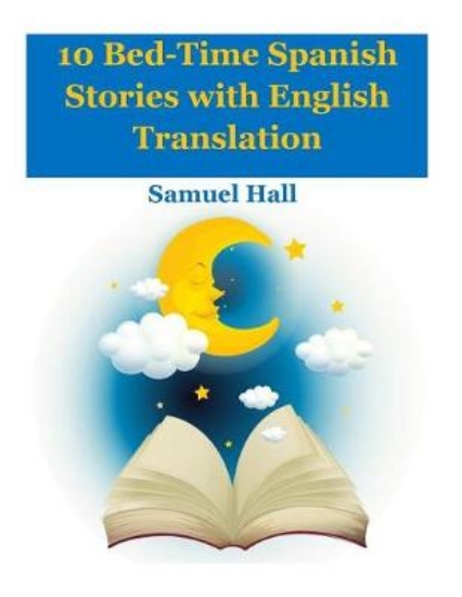 Picture of 10 Bed-Time Spanish Stories with English Translati