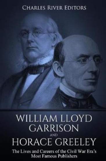 Picture of William Lloyd Garrison and Horace Greeley
