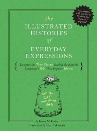 Picture of The Illustrated Histories of Everyday Expressions