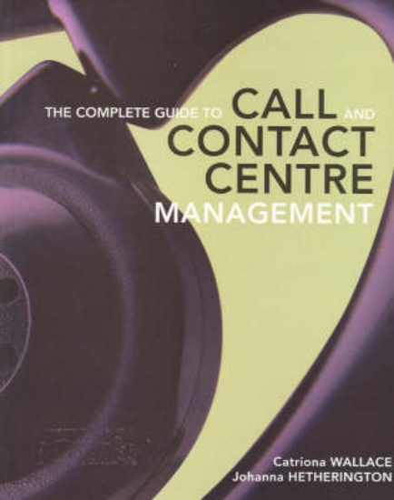 Picture of The Complete Guide to Call and Contact Centre Mana