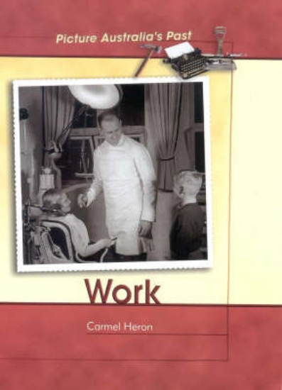 Picture of Work (Picture Australia's Past)