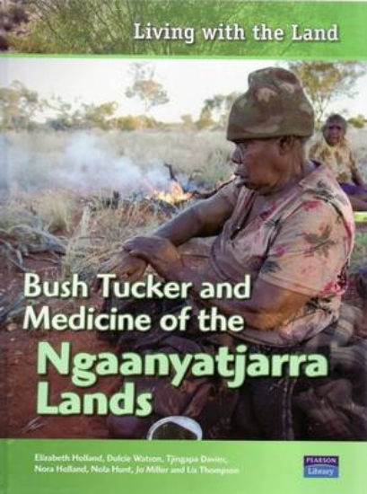 Picture of Bush Foods and Medicines of the Yarnangu