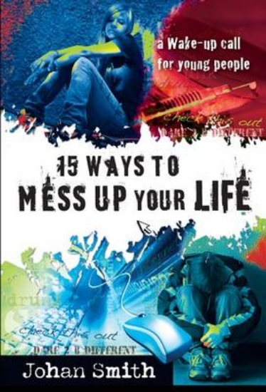 Picture of 15 Ways to Mess Up Your Life