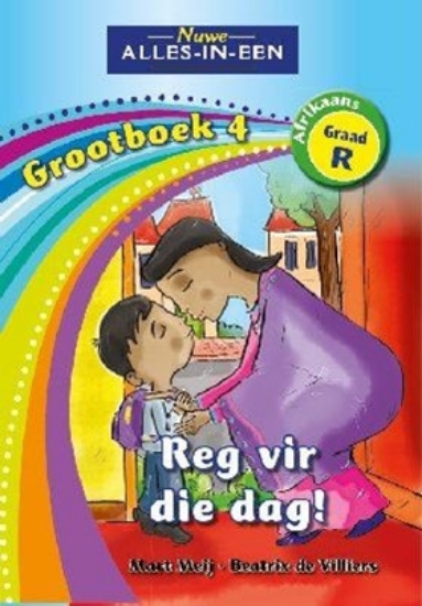 Picture of Nuwe Alles-In-Een Graad R Grootboek 04: Reg vir di