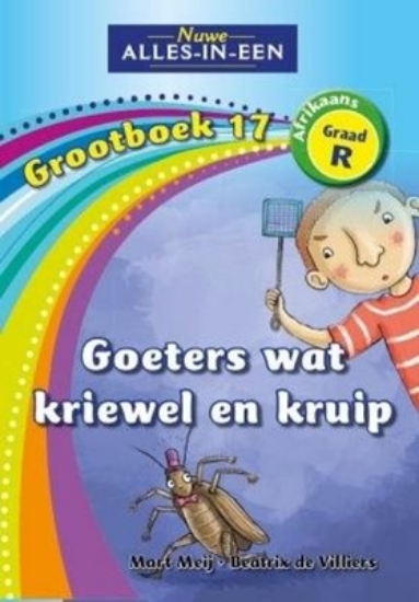 Picture of Nuwe Alles-In-Een Graad R Grootboek 17: Goeters wa