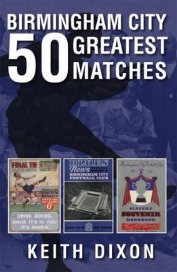 Picture of Birmingham City 50 Greatest Matches