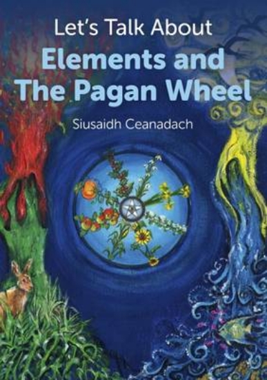 Picture of Let`s Talk About Elements and The Pagan Wheel