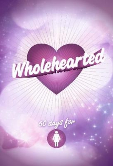 Picture of Wholehearted - Girls' Devotional