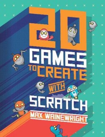 Picture of 20 Games To Create With Scratch