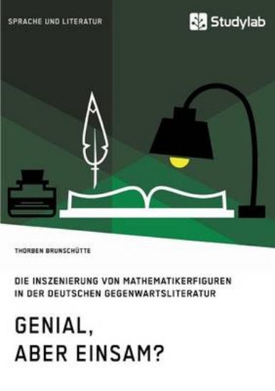 Picture of Genial, aber einsam? Die Inszenierung von Mathemat