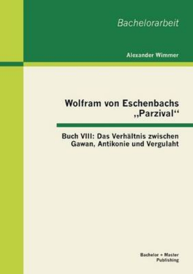 Picture of Wolfram Von Eschenbachs Parzival"