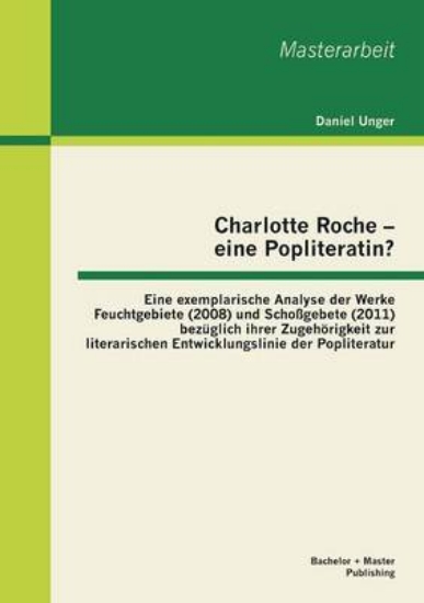 Picture of Charlotte Roche - Eine Popliteratin? Eine Exemplar