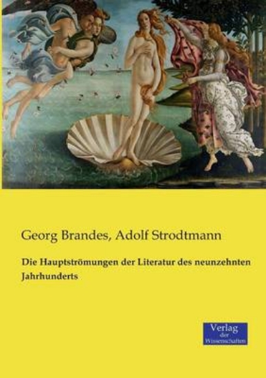 Picture of Die Hauptstroemungen der Literatur des neunzehnten