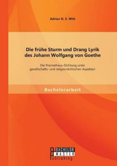 Picture of Die Fr he Sturm Und Drang Lyrik Des Johann Wolfgan