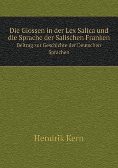 Picture of Die Glossen in Der Lex Salica Und Die Sprache Der