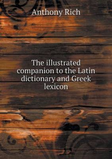 Picture of The Illustrated Companion to the Latin Dictionary