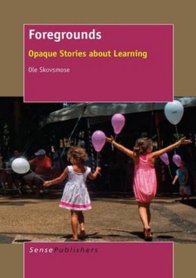 Picture of Foregrounds; Opaque Stories about Learning