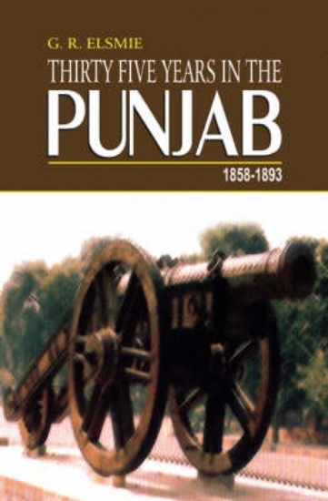 Picture of Thirty Five Years in the Punjab 1858-1893