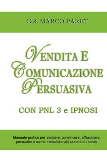 Picture of Vendita E Comunicazione Persuasiva Con Pnl 3 E Ipn