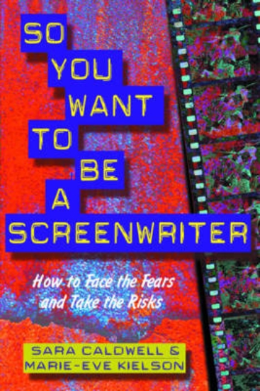 Picture of So You Want to Be a Screenwriter