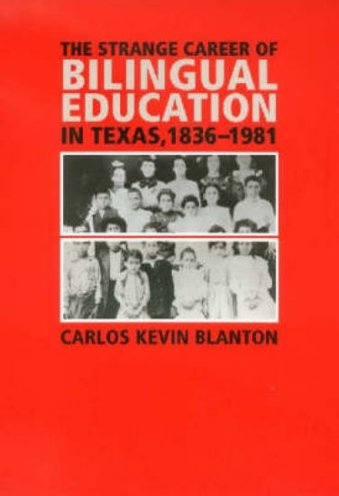 Picture of The Strange Career of Bilingual Education in Texas