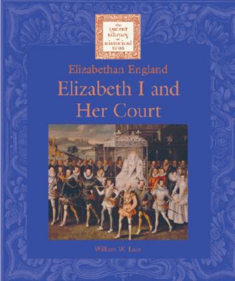 Picture of Elizibeth 1 &amp; Her Court: Elizabeth I and Her C