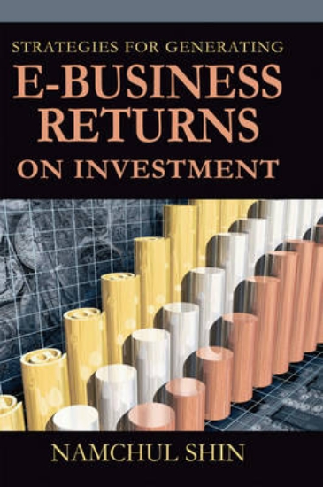 Picture of Strategies for Generating e-Business Returns on In