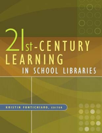 Picture of 21st-Century Learning in School Libraries
