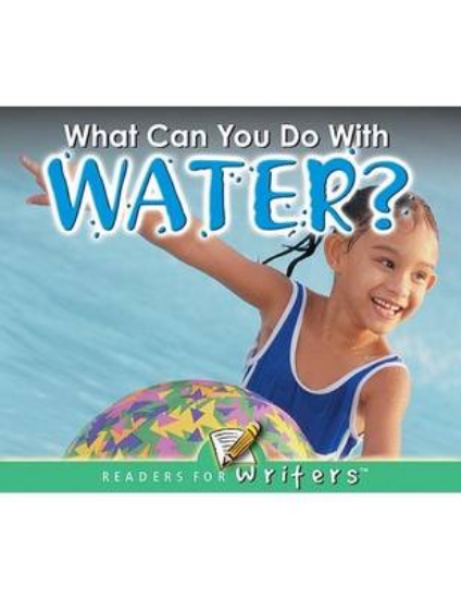 Picture of What Can You Do with Water?