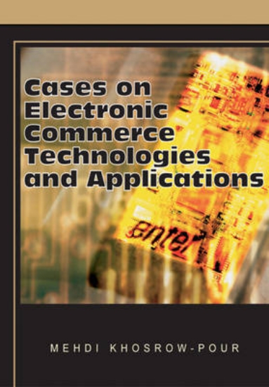 Picture of Cases on Electronic Commerce Technologies and Appl