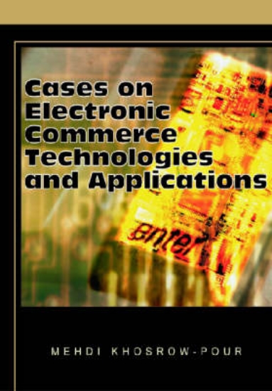 Picture of Cases on Electronic Commerce Technologies and Appl