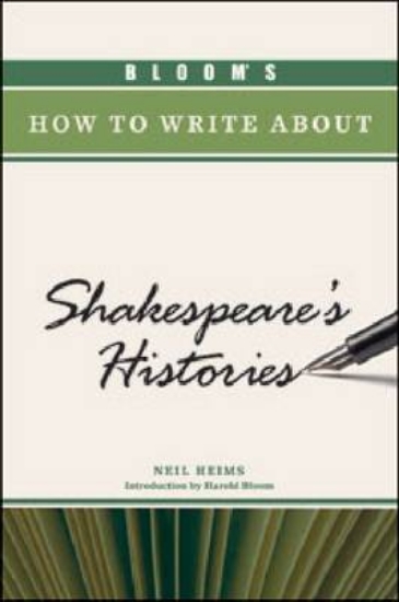 Picture of BLOOM'S HOW TO WRITE ABOUT SHAKESPEARE'S HISTORIES